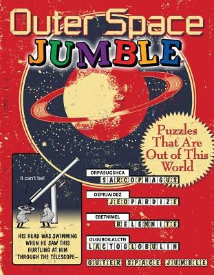 Outer Space Jumble: Puzzles That Are Out of This World by Triumph Books