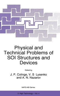 Physical and Technical Problems of Soi Structures and Devices by Colinge, Jean-Pierre