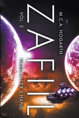 Zafiil Volume 2: FireDancer's Hand by Hogarth, M. C. a.