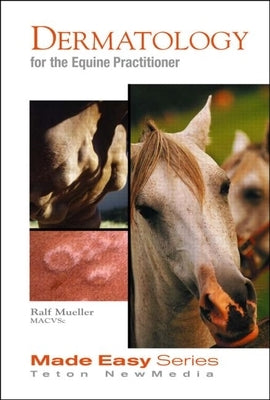 Dermatology for the Equine Practitioner by Mueller, Ralf S.
