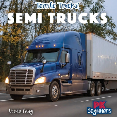 Semi Trucks by Pang, Ursula