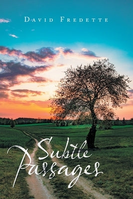 Subtle Passages by Fredette, David