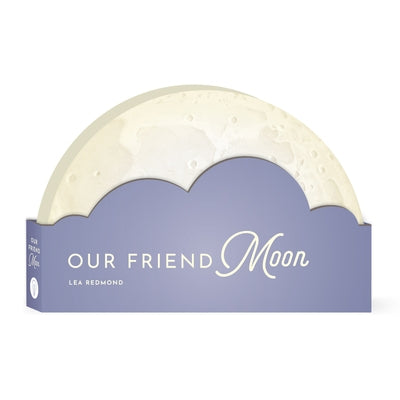 Our Friend Moon by Redmond, Lea