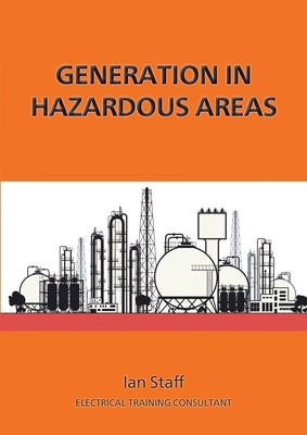 Generation in Hazardous Areas by Staff, Ian