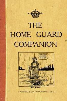 The Home Guard Companion by McCutcheon, Campbell