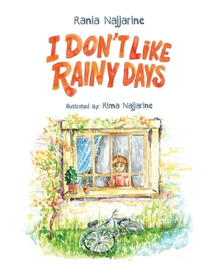 I Don't Like Rainy Days by Najjarine, Rania