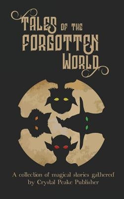 Tales of the Forgotten World by Stabler, Alex