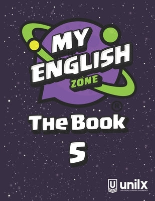 My English Zone The Book 5 by Rojas, Sandra
