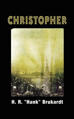 Christopher by Brukardt, H. R. &quot Hank&quot