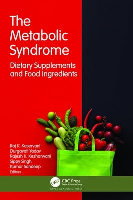 The Metabolic Syndrome: Dietary Supplements and Food Ingredients by Keservani, Raj K.