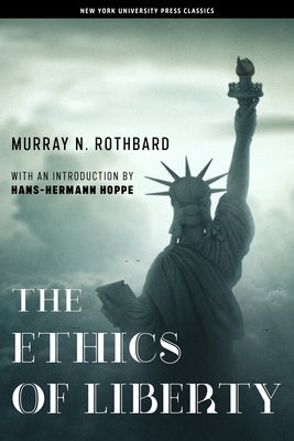 The Ethics of Liberty by Rothbard, Murray N.