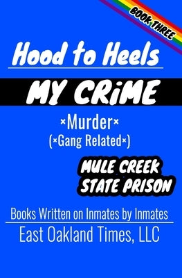 Hood to Heels: Gang Related Murder by MacDonald, Tio
