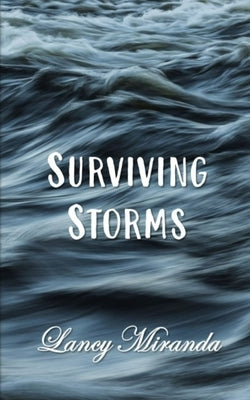 Surviving Storms by Miranda, Lancy