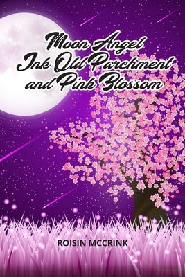Moon Angel, Ink Old Parchment and Pink Blossom by McCrink, Roisin