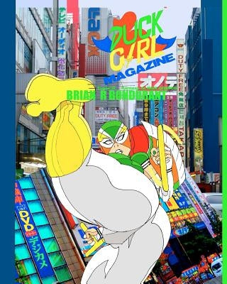 Duck-Girl Magazine: The 'Super-fi' & Fantasy of Bon Comics by Bondurant, Brian R.