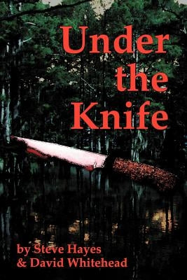 Under the Knife by Hayes, Steve