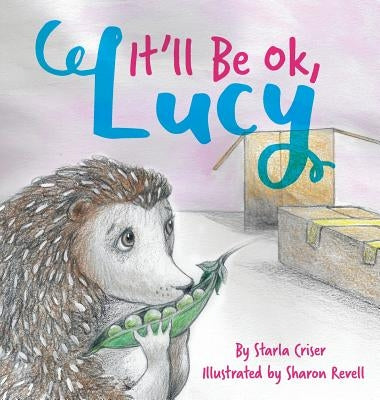 It'll Be Ok, Lucy by Criser, Starla