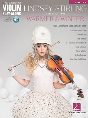 Lindsey Stirling - Selections from Warmer in the Winter: Violin Play-Along Volume 72 [With Access Code] by Stirling, Lindsey