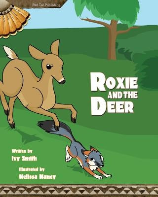 Roxie and the Deer by Smith, Ivy