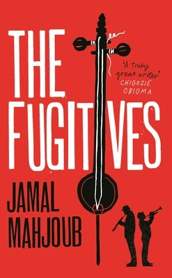 The Fugitives by Mahjoub, Jamal