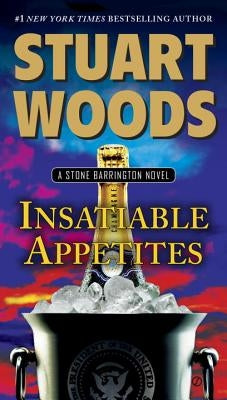 Insatiable Appetites by Woods, Stuart