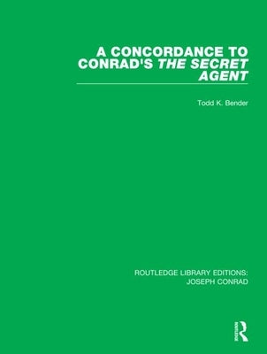 A Concordance to Conrad's the Secret Agent by Bender, Todd K.