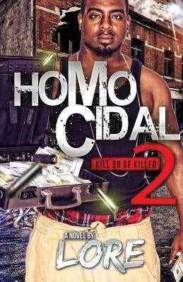 Homocidal 2: Kill or Be Killed by Lore