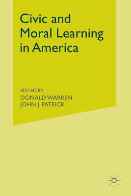 Civic and Moral Learning in America by Warren, D.
