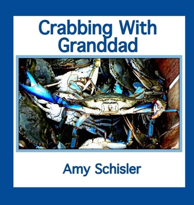 Crabbing With Granddad by Schisler, Amy