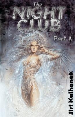 The Night Club Part I by Kulhanek, Jiri