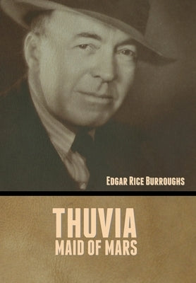 Thuvia, Maid of Mars by Burroughs, Edgar Rice