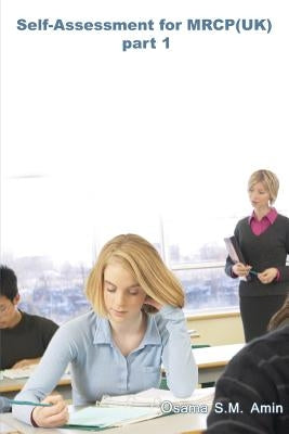 Self-Assessment for MRCP(UK) part 1 by S. M. Amin, Osama