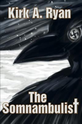 The Somnambulist by Ryan, Kirk A.