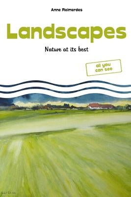 Landscapes - Nature at its best by Reimerdes, Anne