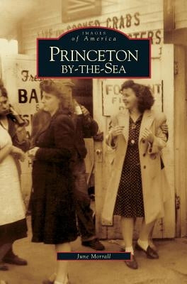 Princeton-By-The-Sea by Morrall, June