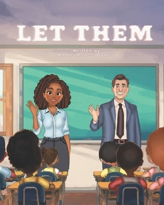 Let Them by Harris, Andre' Renee'