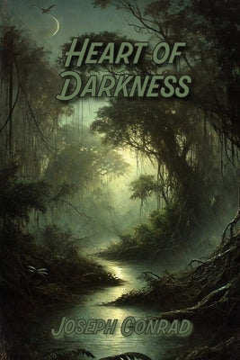 Heart of Darkness by Conrad, Joseph