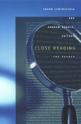 Close Reading: The Reader by Lentricchia, Frank