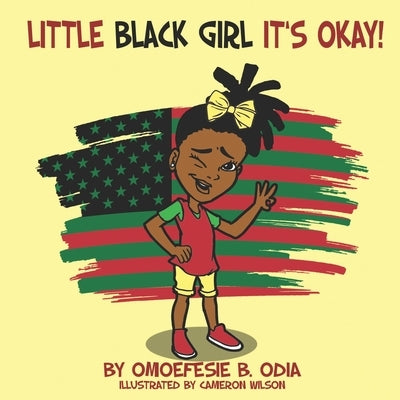 Little Black Girl Its Okay by Wilson, Cameron