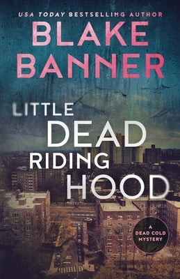 Little Dead Riding Hood by Banner, Blake