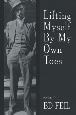Lifting Myself By My Own Toes by Feil, Bd