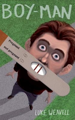 Boy-Man by Weavell, Luke