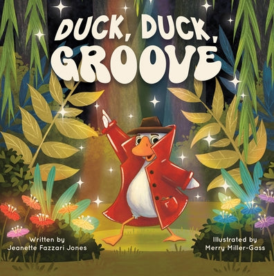 Duck, Duck, Groove by Fazzari Jones, Jeanette