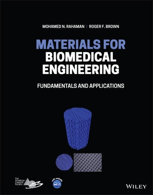 Materials for Biomedical Engineering: Fundamentals and Applications by Rahaman, Mohamed N.