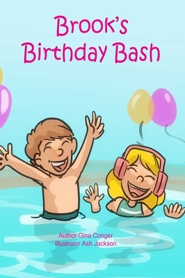 Brook's Birthday Bash by Conger, Gina