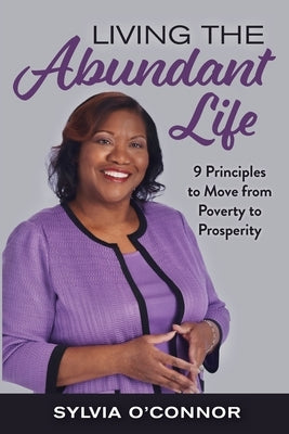 Living the Abundant Life by O'Connor, Sylvia