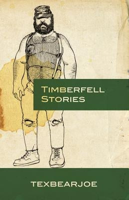 Timberfell Stories by Texbearjoe