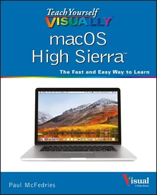 Teach Yourself Visually macOS High Sierra by McFedries, Paul