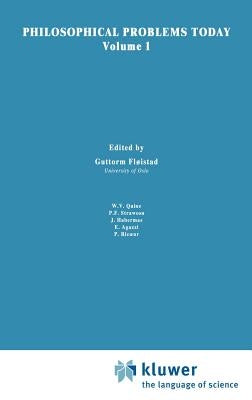 Philosophical Problems Today / Problèmes Philosophiques d'Aujourd'hui by Fløistad, Guttorm