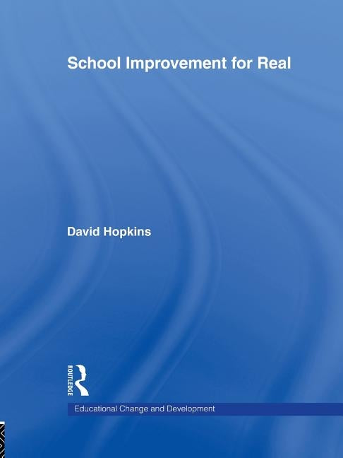 School Improvement for Real by Hopkins, David